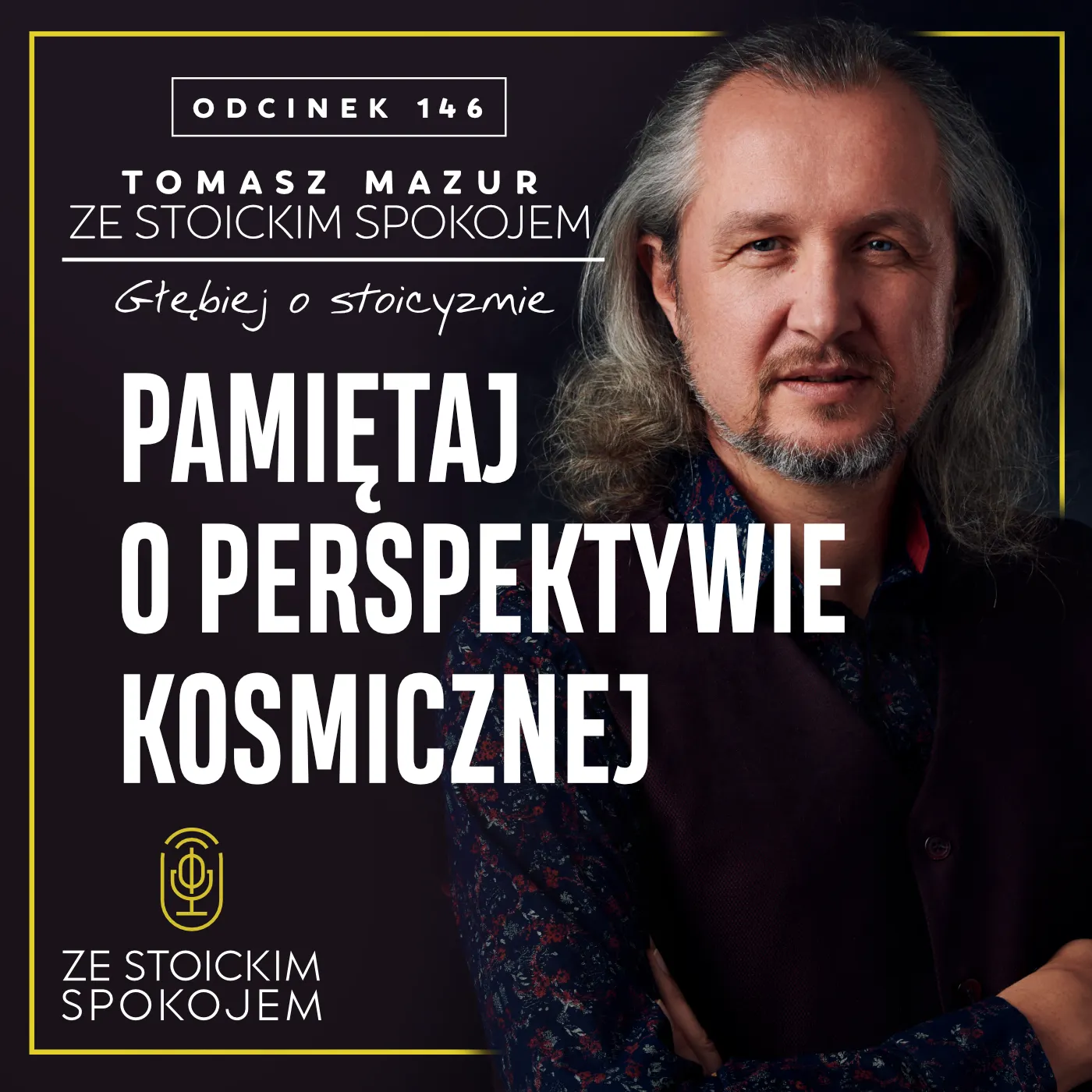 #146 Pamiętaj o perspektywie kosmicznej #146 Pamiętaj o perspektywie kosmicznej