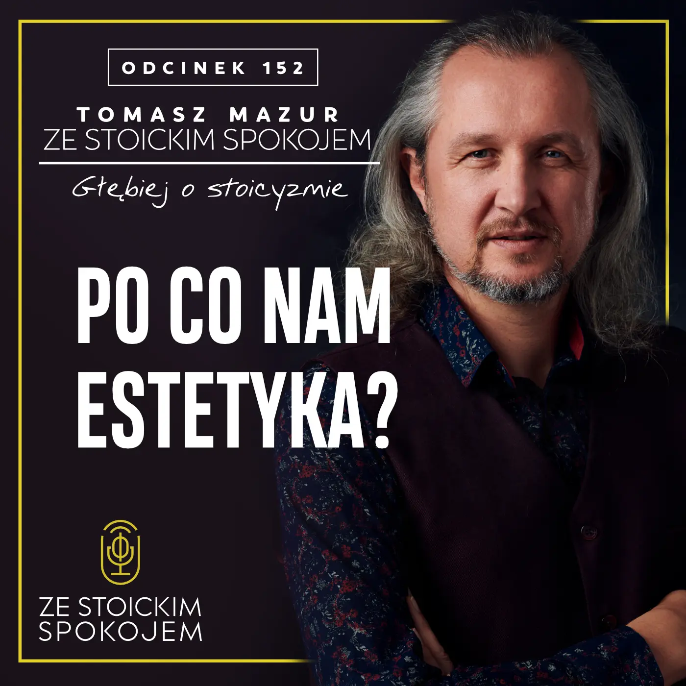 #152 Po co nam estetyka? #152 Po co nam estetyka?
